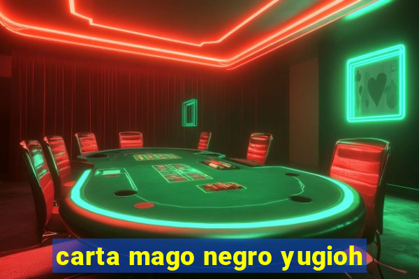 carta mago negro yugioh